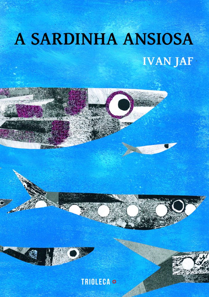 A sardinha ansiosa