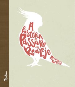 Capa do livro: A história do pássaro e o realejo