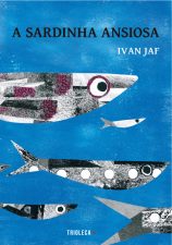  A sardinha ansiosa