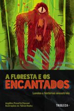  A floresta e os encantados – Lendas e histórias ancestrais
